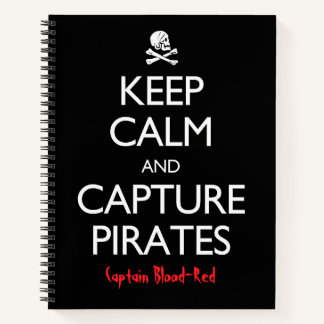 Cuaderno Mantén la Calma y Captura Piratas Personalizado