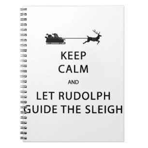 Cuaderno Mantener la calma Let Rudolph Guide Sleigh