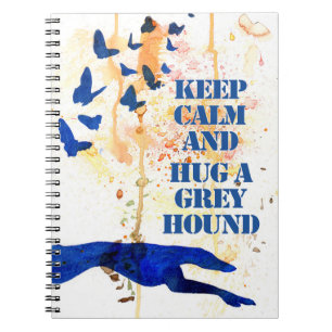 Cuaderno Mantener la calma y abrazar a Greyhound (a406)