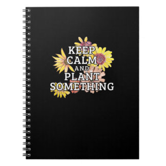 Cuaderno Mantener la calma y plantar algo - Jardinero