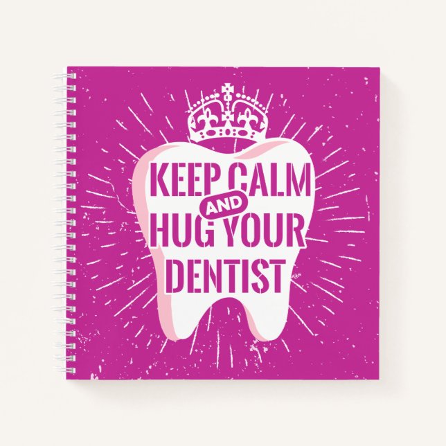 Cuaderno Mantenga la calma y abraza a su dentista (Anverso)