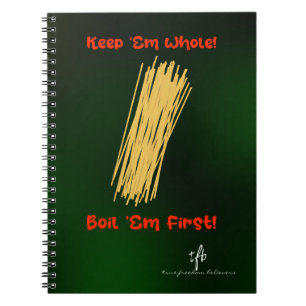 Cuaderno Mantenga los Espaguetis Enteros y Hervir Primero C