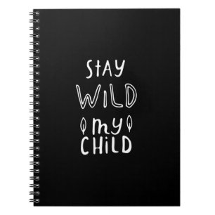 Cuaderno mantente salvaje mi hijo