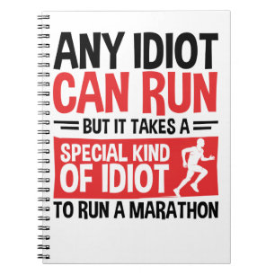 Cuaderno Marathon Runner Cualquier idiota puede correr