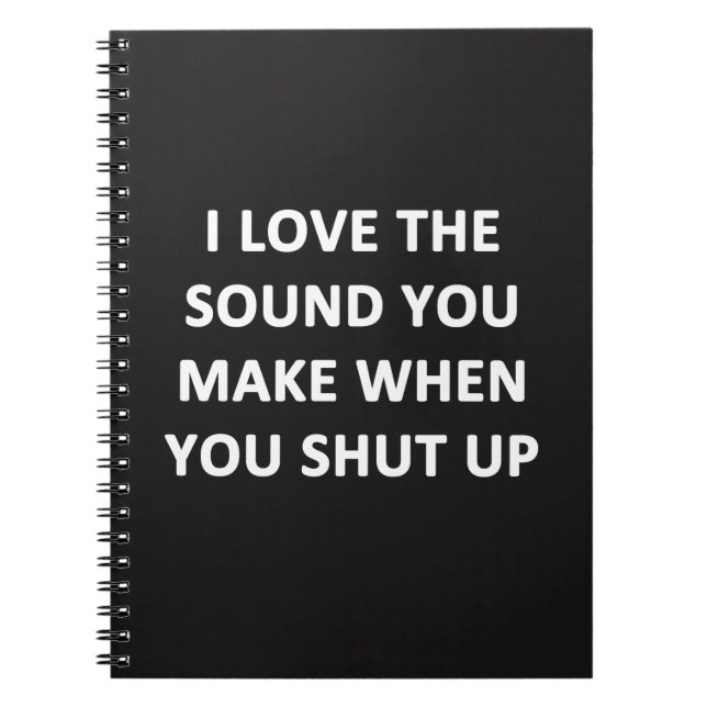 Cuaderno Me Encanta El Sonido Que Haces Cuando Te Callas (Frente)
