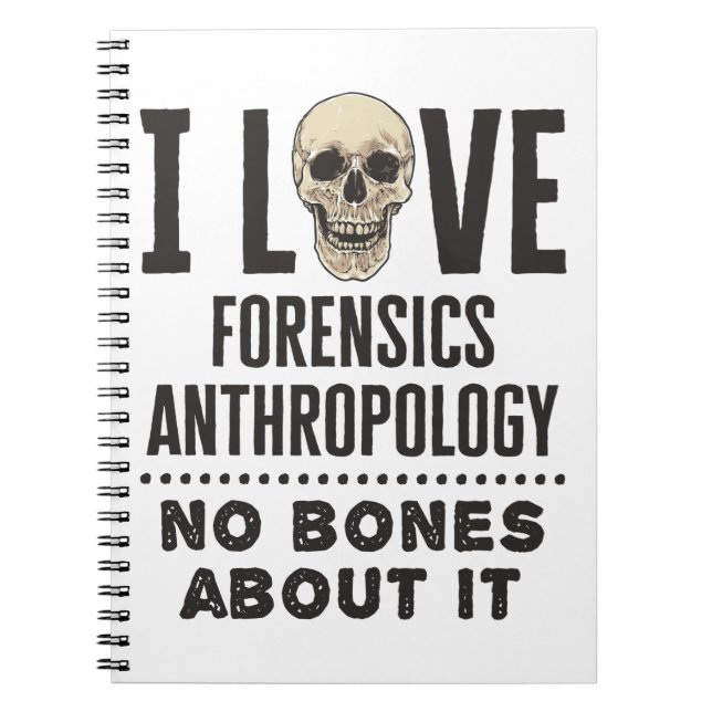 Cuaderno Me Encanta La Antropología Forense No Hay Huesos S (Frente)