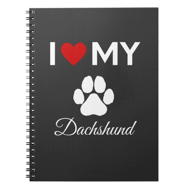 Cuaderno Me encanta mi texto personalizado de Dachshund (Frente)