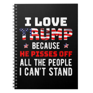 Cuaderno Me Encanta Trump Porque Se Quita De La Gente Que P