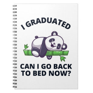 Cuaderno Me gradué, puedo volver a la cama ahora