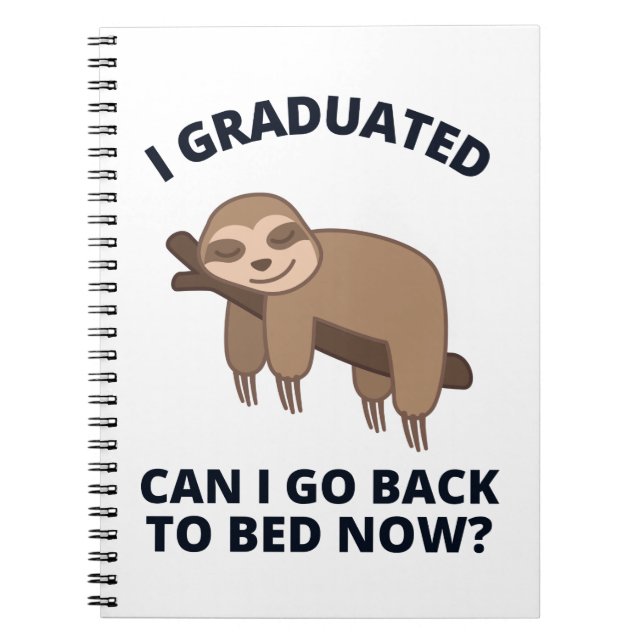 Cuaderno Me gradué, puedo volver a la cama ahora (Frente)