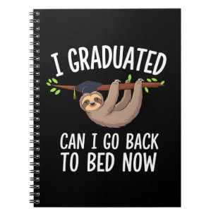 Cuaderno Me gradué ¿Puedo volver a la cama ahora perezoso