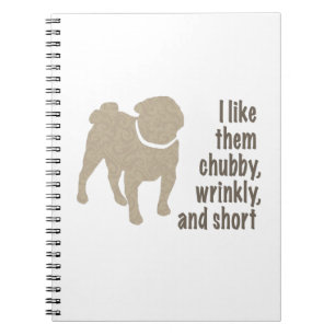 Cuaderno Me Gusta Chubby, Arrugado y Corto - Pug