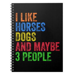 Cuaderno Me Gustan Los Perros De Caballos Y Quizá 3 Persona