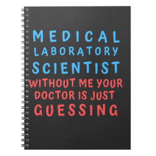 CUADERNO MEDICAL LABORATORY SCIENTIST WITHOUT ME YOUR DOC