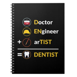 Cuaderno Médico + Ingeniero + Artista = Dentista Dental Gra