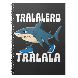 Cuaderno Meme de tiburón divertido de Tralero Tralala