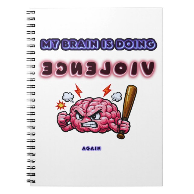 Cuaderno Mi cerebro está haciendo violencia de nuevo (Frente)