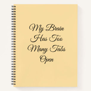 Cuaderno Mi cerebro tiene demasiadas pestañas abiertas