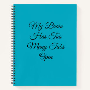 Cuaderno Mi cerebro tiene demasiadas pestañas abiertas