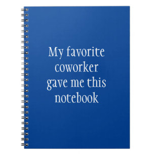 Cuaderno Mi compañero de trabajo favorito me dio esto 
