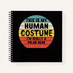 Cuaderno Mi disfraz humano soy realmente un oso polar Hallo