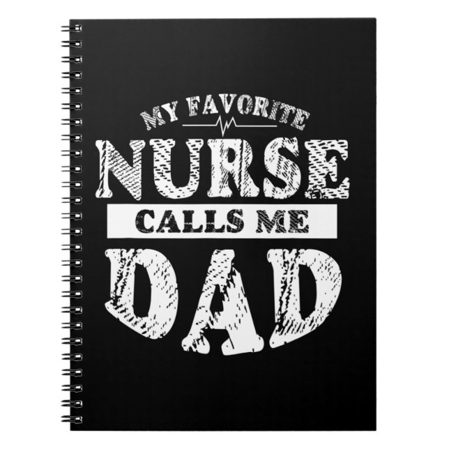 Cuaderno Mi Enfermera Favorita Me Llama Papá Para Camiseta  (Frente)
