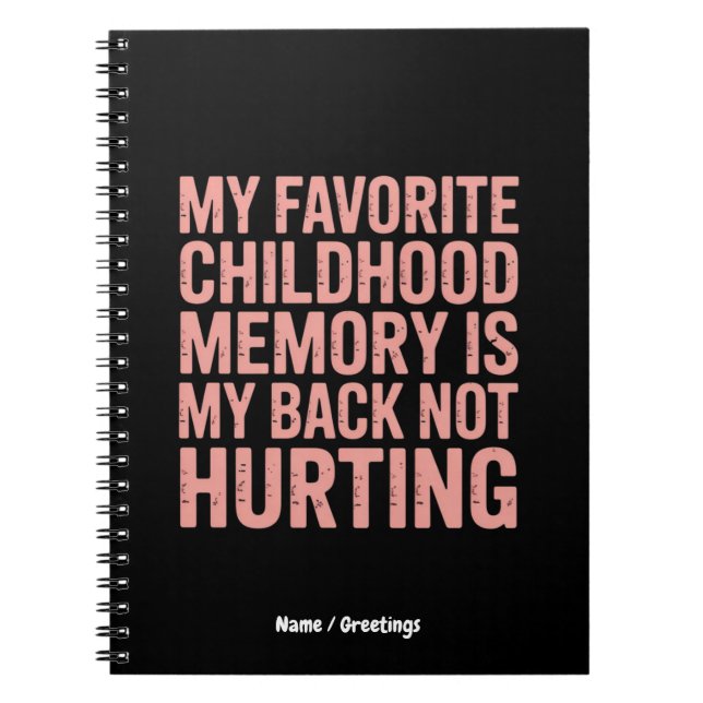 Cuaderno Mi recuerdo favorito de la infancia, mi espalda no (Frente)