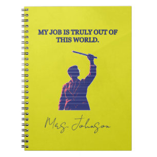Cuaderno Mi trabajo es verdaderamente fuera de este mundo H