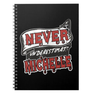 Cuaderno Michelle Name Nunca subestima a Michelle Funny M