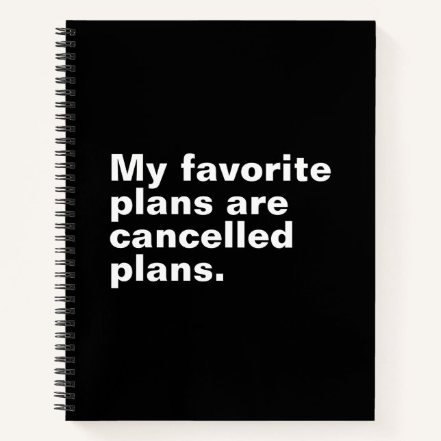 Cuaderno Mis planes favoritos son planes cancelados, es gra (Anverso)