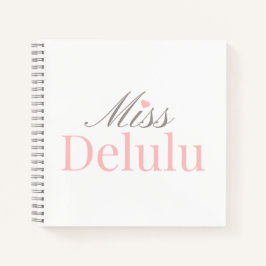 Cuaderno Miss Delulu, Funny Pink Aesthetic Gift for Her