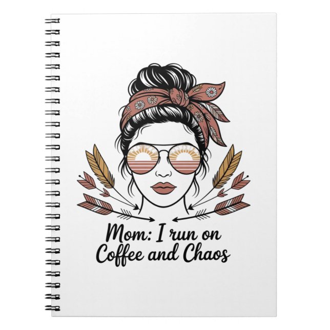 Cuaderno Mom I Run On Coffee And Chaos (Frente)