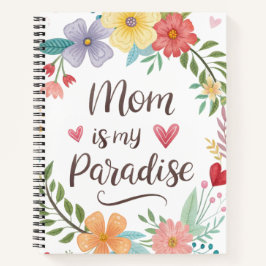 Cuaderno Mom is my paradise