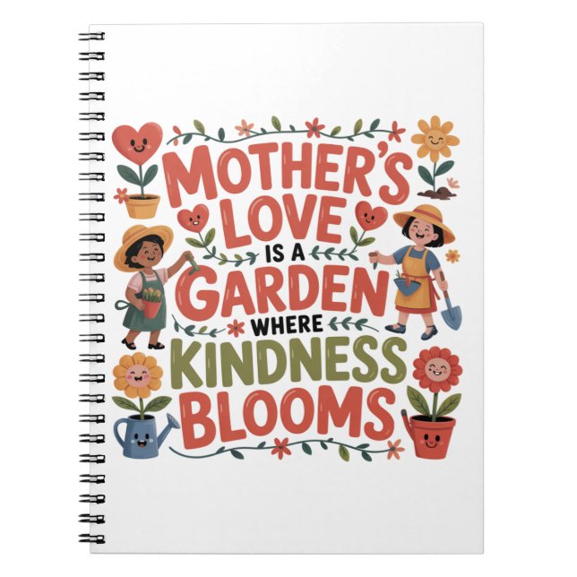 Cuaderno Mother’s Love Is A Garden Where Kindness Blooms (Frente)
