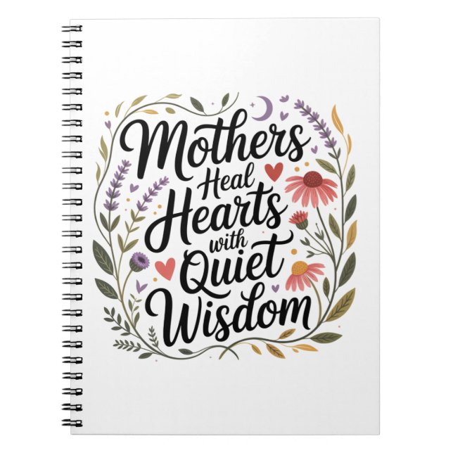 Cuaderno Mothers Heal Hearts With Quiet Wisdom (Frente)