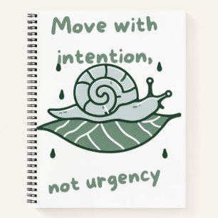 Cuaderno Move with Intention – Snail Quote Art