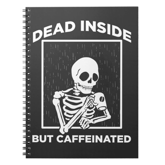 Cuaderno Muerto dentro de Caffeine Skeleton Coffee Lover (Frente)