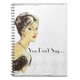 Cuaderno Mujer vintage ilustración retro cita sarcasmo