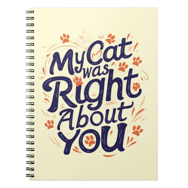 Cuaderno My Cat Was Right About You –Cat Lover (Frente)