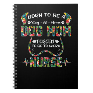 Cuaderno Nacida para ser una mamá de perro que se queda en