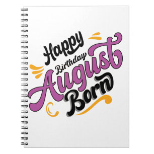 Cuaderno Nacido Feliz Cumpleaños Agosto