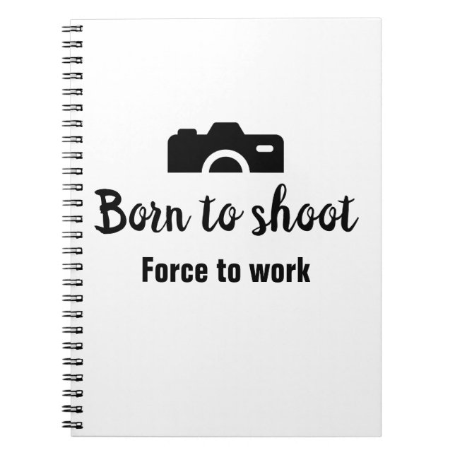 Cuaderno Nacido para disparar, forzar a trabajar (Frente)