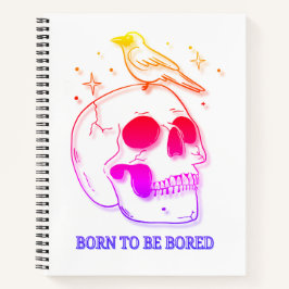 Cuaderno Nacido para ser aburrido