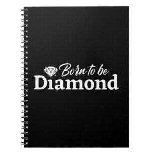 Cuaderno Nacido Para Ser Diamante