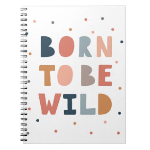 Cuaderno Nacido para ser salvaje