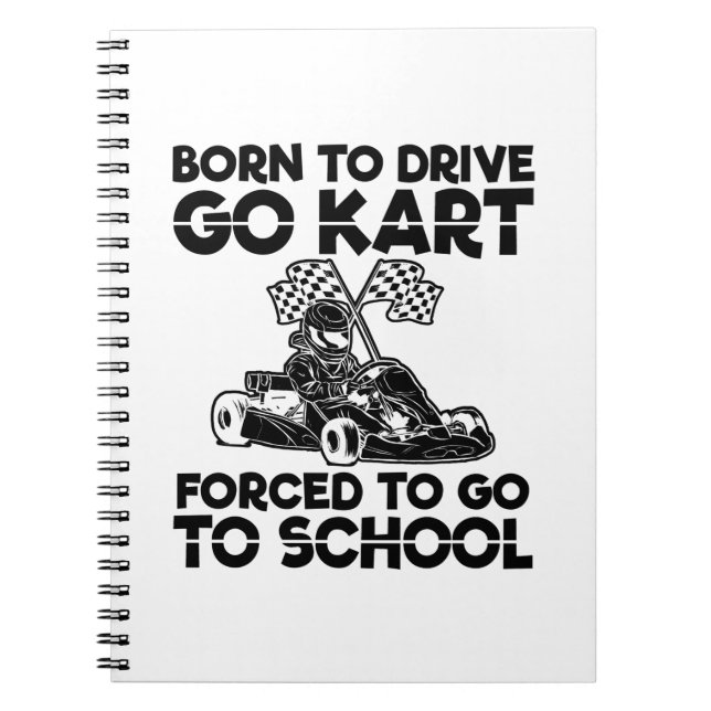 Cuaderno Nació para conducir go kart | Regalo de motociclis (Frente)