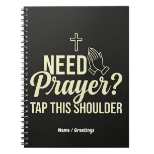 Cuaderno ¿Necesita Oración? Toca Este Hombro Cristiano 
