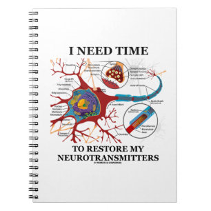 Cuaderno Necesito hora de restaurar mis neurotransmisores
