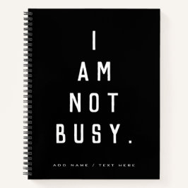 Cuaderno negro NO estoy ocupado tipografía blanco divertido