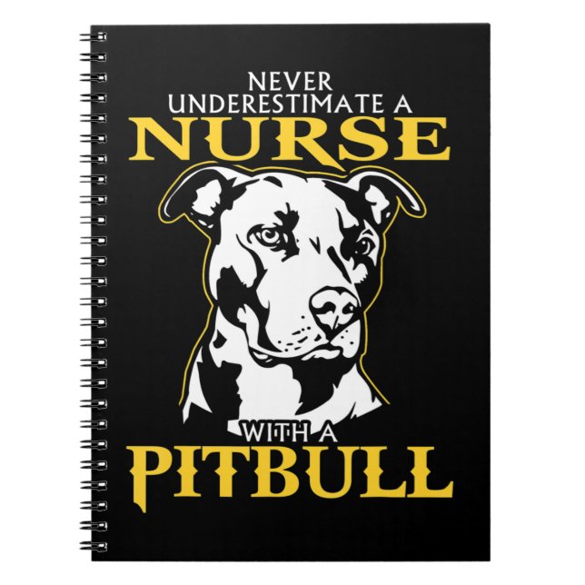 Cuaderno Never Underestimate A Nurse With A Pitbull never u (Frente)